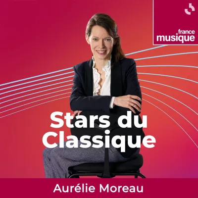 Podcast Stars du classique