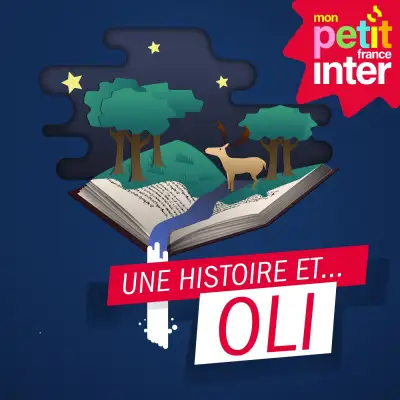 Podcast Une histoire et... Oli