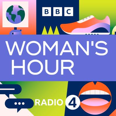 Podcast BBC Radio 4 Woman's Hour with Lauren Laverne