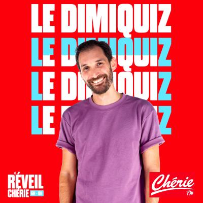 Podcast Cherie fm Le Dimiquiz avec Dimitri