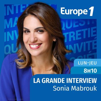 Podcast europe 1 L'entretien de Sonia Mabrouk