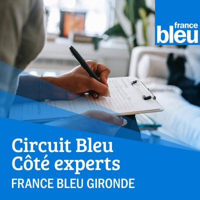 Podcast France bleu Gironde les experts