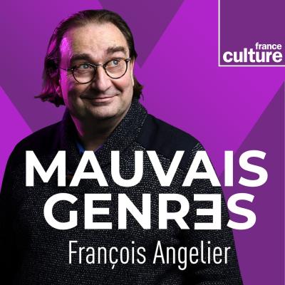 Podcast France culture Mauvais genres avec François Angelier