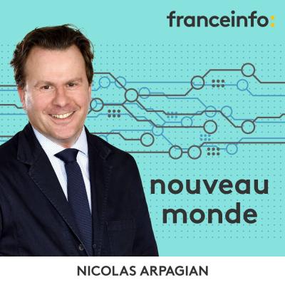 Podcast France Info Nouveau monde avec Benjamin Vincent