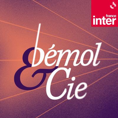 Podcast France Inter Bémol et Compagnie avec Jean-François Zygel