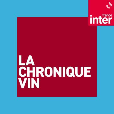 Podcast France Inter La Chronique vin avec Jérôme Gagnez