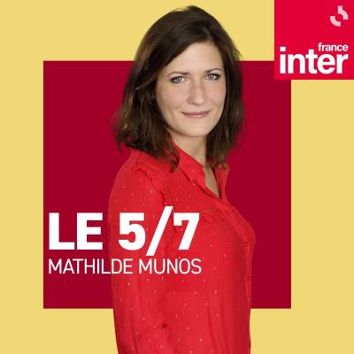 Podcast France Inter, Mathilde Munos, Le 5/7