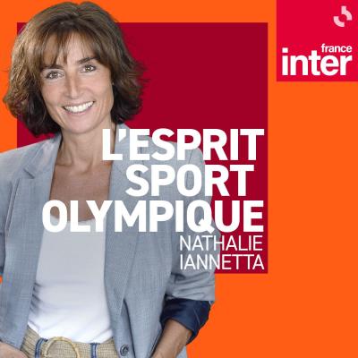 Podcast France Inter L'esprit sport avec Nathalie Iannetta