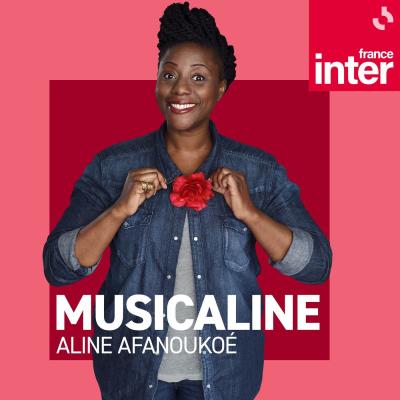 Podcast France Inter Musicaline avec Aline Afanoukoé