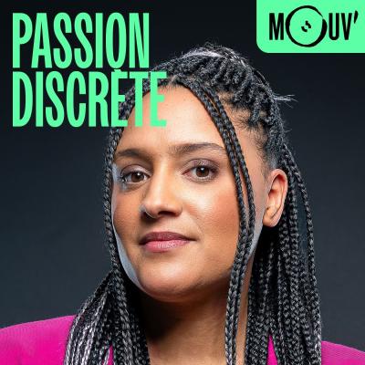 podcast mouv Passion discrète Bintily Diallo