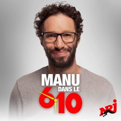 Podcast NRJ, Manu dans le 6/10 Le best-of avec  Manu Levy