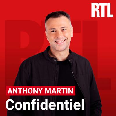 Podcast RTL Confidentiel avec Anthony Martin