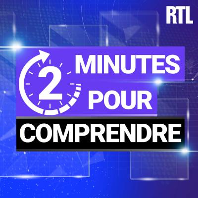 Podcast RTL 2 minutes pour comprendre