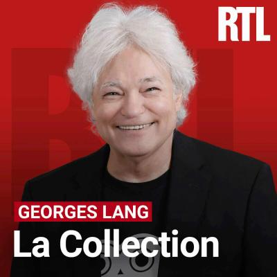 Podcast RTL La Collection Georges Lang