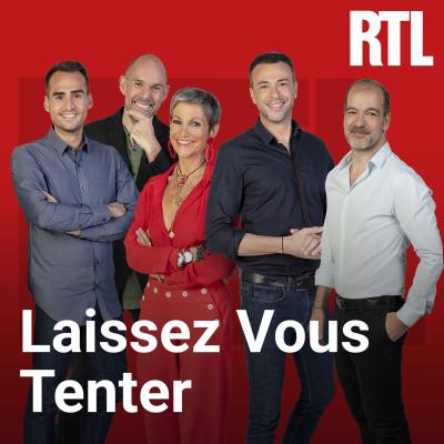 Podcast RTL Laissez-vous Tenter avec Anthony Martin et Yves Calvi