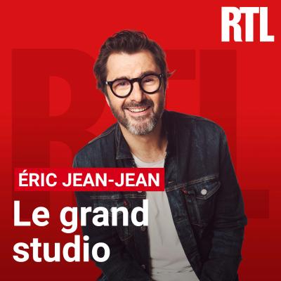 Podcast Le Grand Studio RTL avec Éric Jean-Jean