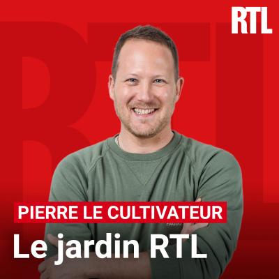 Podcast Le Jardin RTL avec Pierre Le Cultivateur