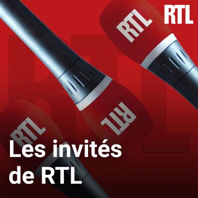 Podcast Les invités de RTL