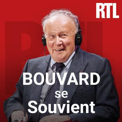 Podcast RTL Bouvard se souvientavec Philippe Bouvard