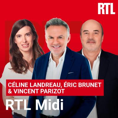 Podcast RTL Midi Eric Brunet, Céline Landreau, Vincent Parizot