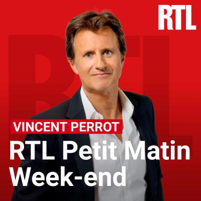 Podcast RTL Petit Matin Week-end avec Vincent Perrot