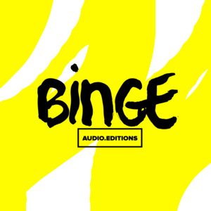 Binge audio