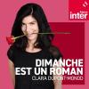 Podcast France Inter Dimanche est un roman par Clara Dupont-Monod