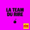 Podcast Rire et Chansons La Team du Rire