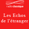 Podcast Radio Classique, Michel de Grandi, Les Echos de l'étranger
