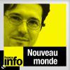 Podcast France Info, Jérôme Colombain, Nouveau monde