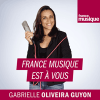 podcast france musique est à vous par Gabrielle Oliveira-Guyon