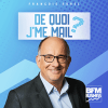 podcast BFM De quoi j'me mail par François Sorel