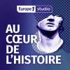 podcast europe1 Au coeur de l'histoire avec Virginie Girod