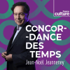 podcast france culture Concordance des temps avec Jean-Noël Jeanneney
