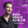 Podcast France culture Bienvenue au Club avec Olivia Gesbert