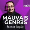 Podcast France culture Mauvais genres avec François Angelier