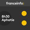 Podcast France Info 08h30 Toussaint Aphatie