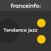 Podcast France info Tendance jazz avec Anne Chépeau
