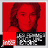Podcast France Inter Les femmes toute une histoire avec Stéphanie Duncan