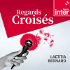 Podcast France Inter Regards croisés avec Laetitia Bernard