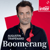 Podcast France Inter Boomerang avec Augustin Trapenard