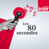 Podcast France Inter Les 80 secondes de... par Nicolas Demorand