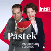 Podcast France Inter Pastek avec Tanguy Pastureau et Alex Vizorek