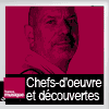 podcast france musique Chefs-d'oeuvre et découvertes avec François Hudry