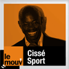 podcast le mouv, Cissé Sport, Sylvère-Henry Cissé