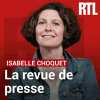 podcast RTL La revue de presse avec Isabelle Choquet