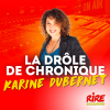 podcast rire et chansons La drôle de minute de Karine Dubernet