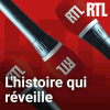 Podcast RTL L'histoire qui réveille avec Arthur Asquin