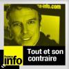 Podcast France Info, Philippe Vandel, Tout et son contraire
