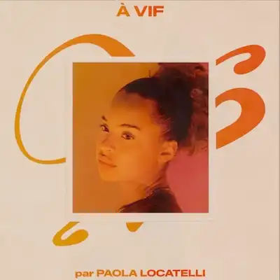 Podcast À vif, Paola Locatelli